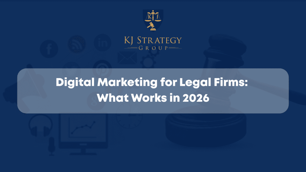 Digital Marketing for Legal Firms: What Works in 2026
